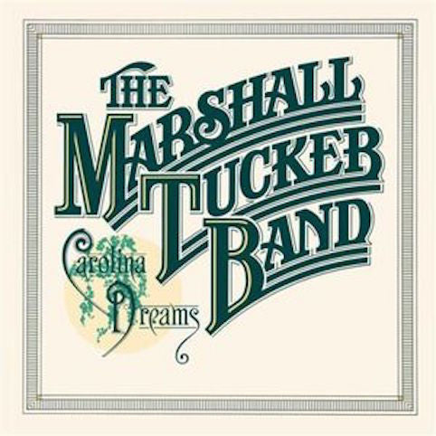 Marshall Tucker Band ‎– Carolina Dreams