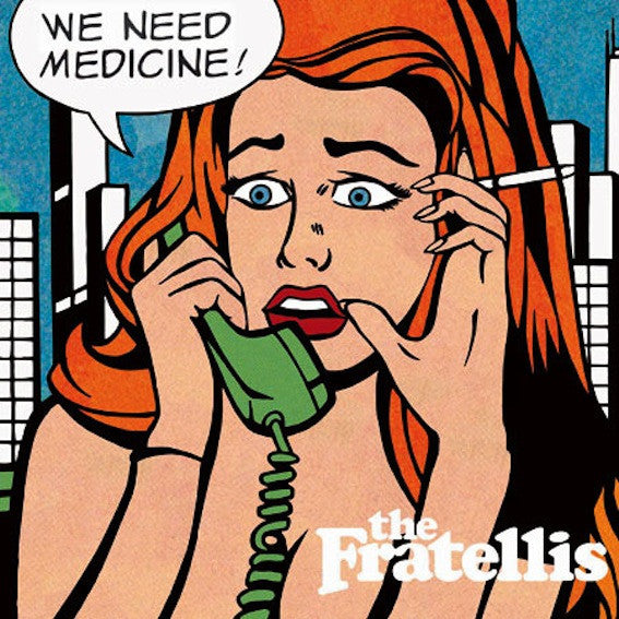 Fratellis - We Need Medicine