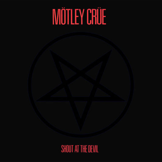 Mötley Crüe - Shout At The Devil.


