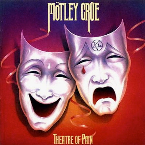Mötley Crüe - Theatre Of Pain.