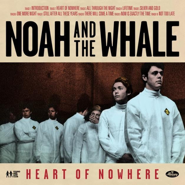 Noah & The Whale - Heart Of Nowhere