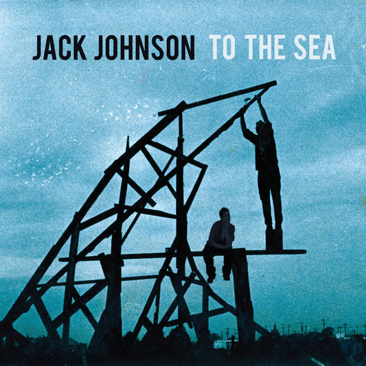 Johnson, Jack - To the Sea