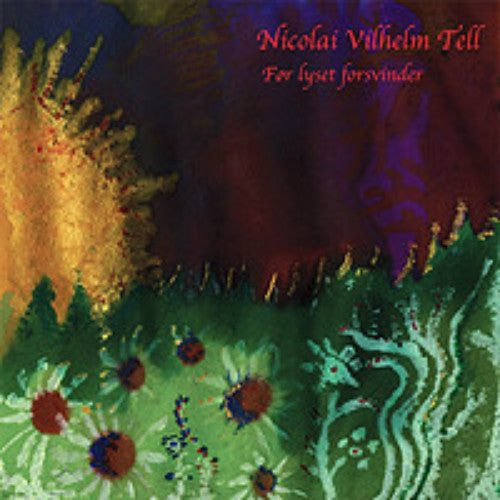 Nicolai Vilhelm Tell - Før Lyset Forsvinder
