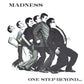 Madness - One Step Beyond.