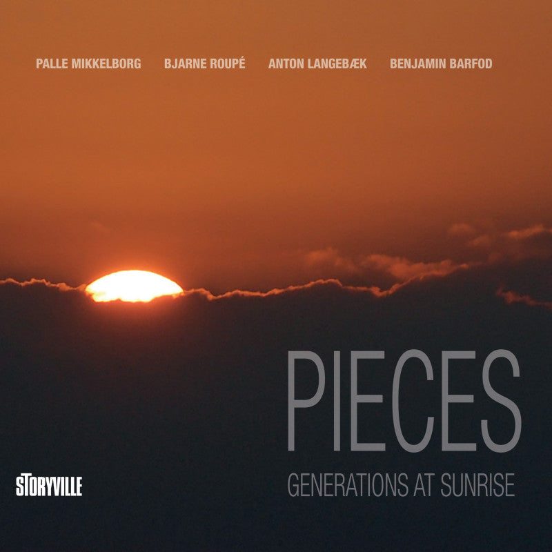 Palle Mikkelborg/Bjarne Roupé - Pieces: Generations at Sunrise