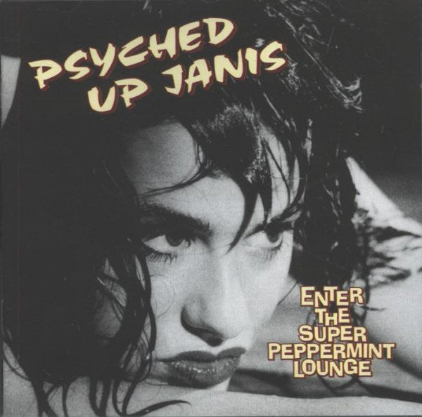 Psyched Up Janis - Enter The Super Peppermint Lounge