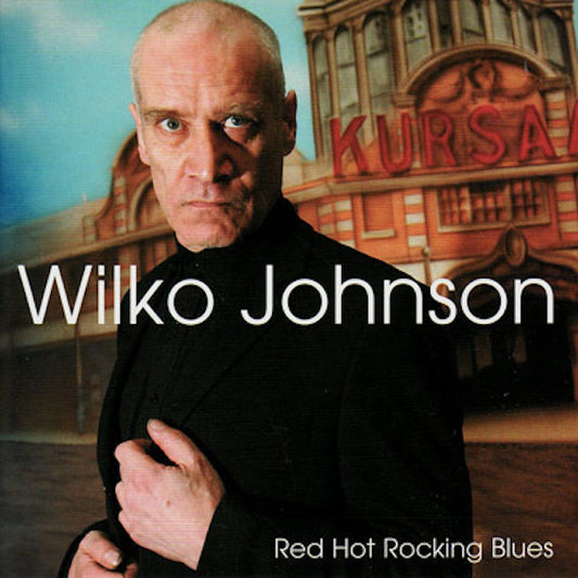 Johnson, Wilko - Red Hot Rocking Blues