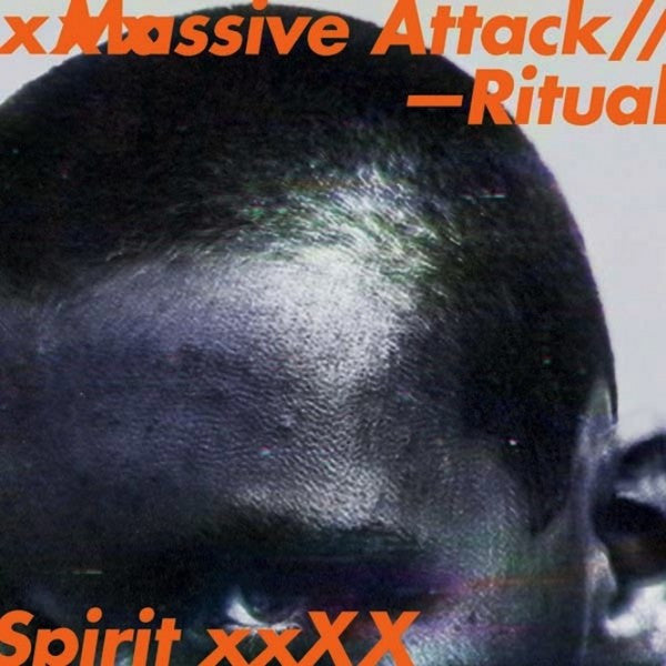 Massive Attack - Ritual Spirit