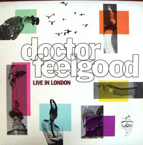 Dr. Feelgood - Live In London.