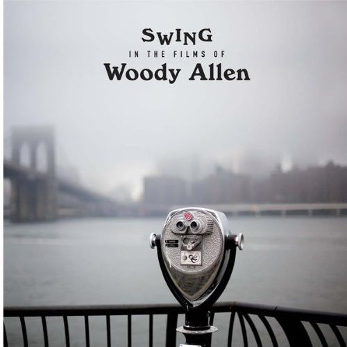 Swing In The Films Of Woody Allen - V/A