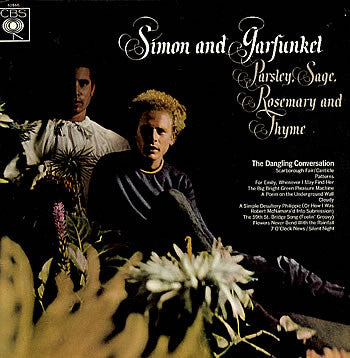 Simon And Garfunkel - Parsley, Sage, Rosemary And Thyme.