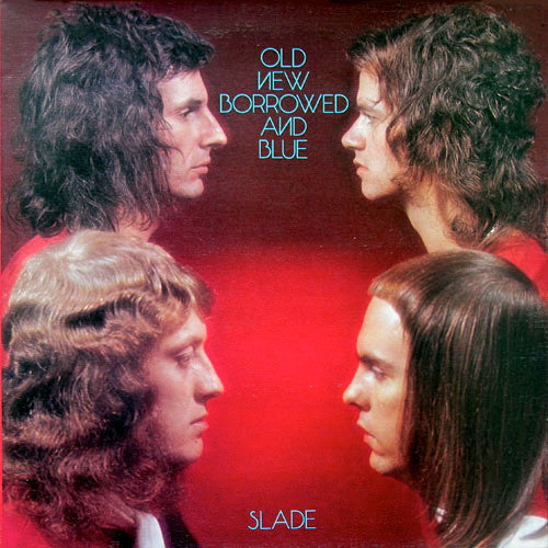 Slade - Old New Borrowed And Blue.