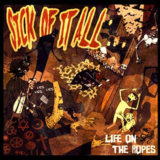 Sick Of It All - Life On The Ropes.