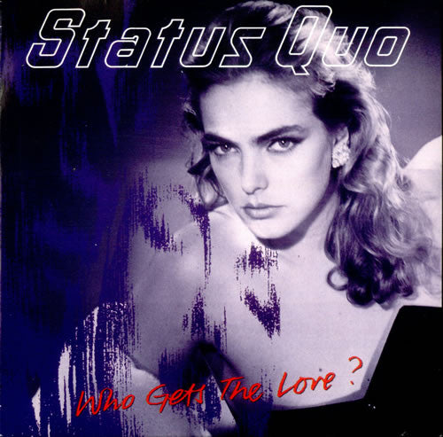 Status Quo - Who Get's The Love ?