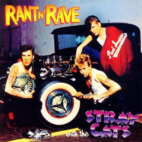 Stray Cats - Rant n' Rave With The Stray Cats.