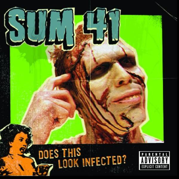 Sum 41 - Does This Look Infected LTD
