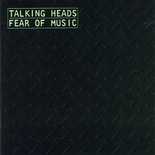 Talking Heads - Fear Of Music.