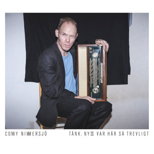 Nimmersjo, Conny - Tank Nyss Var Har Sa Trevligt
