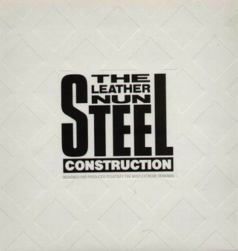 Leather Nun - Steel Construction.

