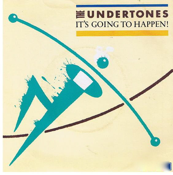 Undertones - It's Going To Happen !