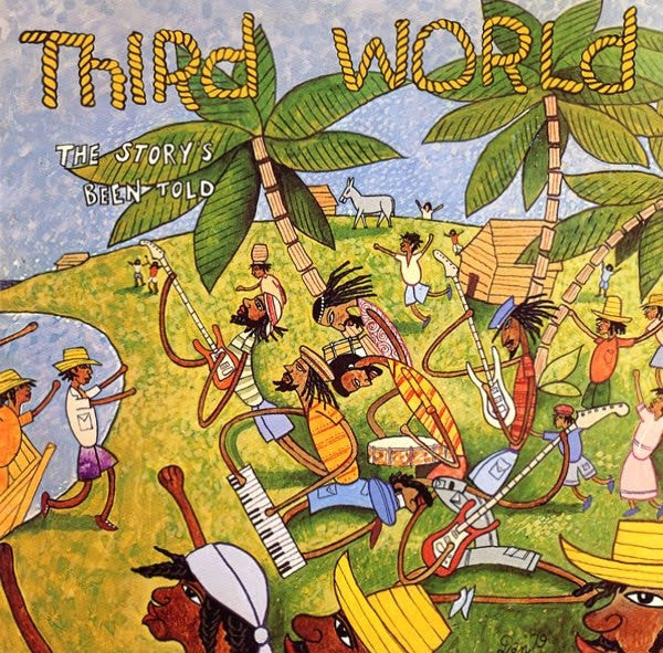 Third World - The Story's Been Told
