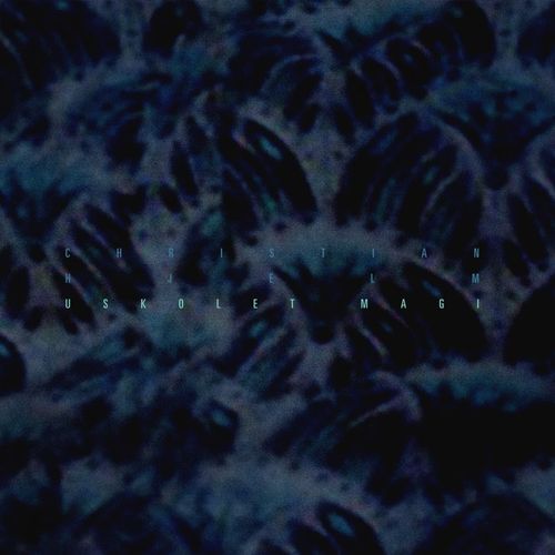 Hjelm Christian - Uskolet Magi